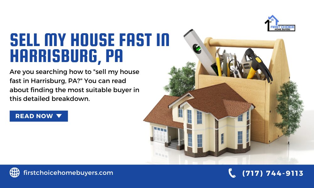 Sell My House Fast in Harrisburg, PA